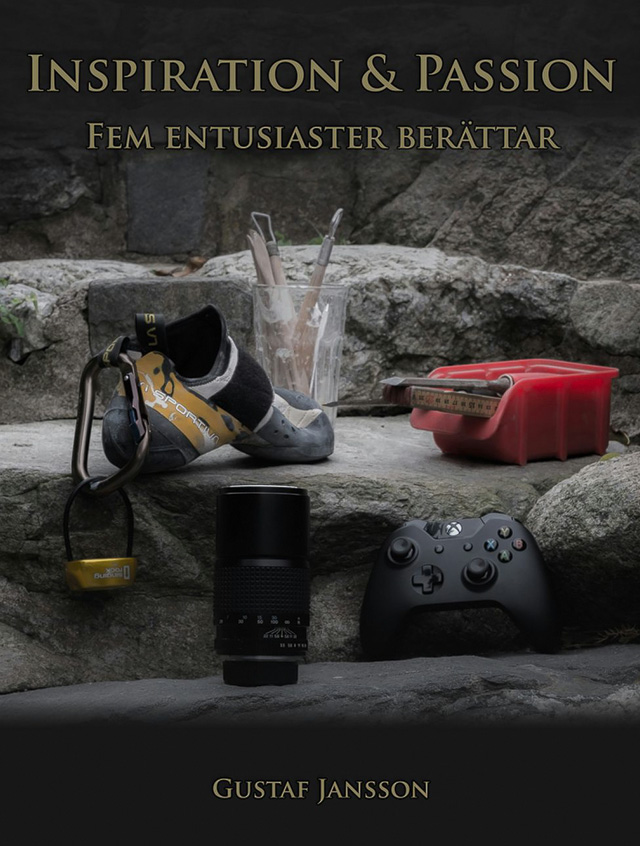 Inspiration & Passion - Fem entusiaster berättar