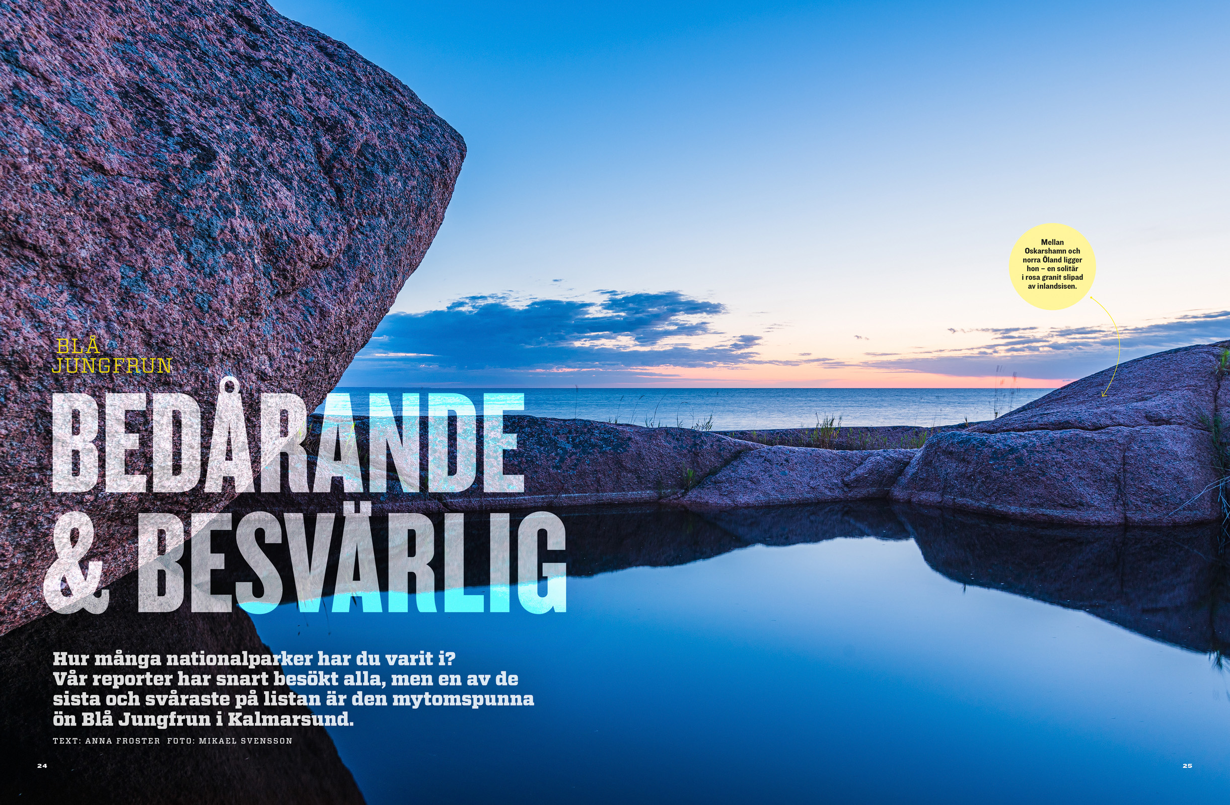 Blå Jungfrun - Bedårande och besvärlig